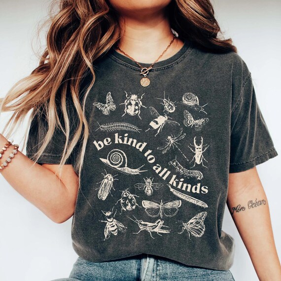 Comfort Colors Be Kind to All Kinds Shirt, Insect Bug Butterfly, Nature Lover Top, Eco Friendly Wildlife Kindness Shirt, Granola Girls Tee