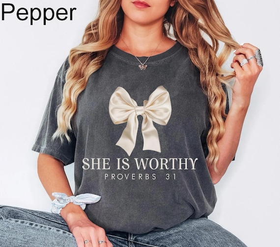 Comfort Colors® She is Worthy Bow Shirt, Women's Christian Shirts, Cute Christian Coquette Tshirt, Girly Faith Shirt Ideas, Trendy Christian