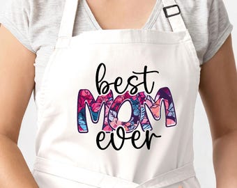 Best Mom Ever Apron, Mother's Day Gift for Mom, Spring Flower Mom Apron, Moms Birthday Gift, Apron for Grandma, Baking Apron for Mama