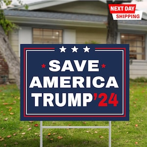 Save America Trump 24 Yard Sign, Maga Sign, Trump Decor, Election Yard Sign, Republican Sign, Metal Yard Sign, Donald Trump, Trump 2024