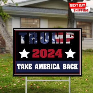 Trump 2024 Yard Sign, Take America Back, Trump Decor, Election Yard Sign, Republican Sign, Metal Yard Sign, Donald Trump, Vote Trump