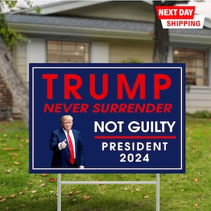 Trump Never Surrender Yard Sign, Support Trump, Trump Decor, Election 2024 Sign, Republican Sign, Metal Yard Sign, Donald Trump, Trump 2024