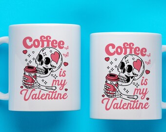 Coffee Is My Valentine Mug, Valentine's Day Mug, Unique Gift, Ceramic Mug, White Mug, Handmade Mug, Mug Gift, Skeleton Mug, Gift For Her