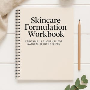 Skincare Formulation Workbook – Printable Lab Journal for Natural Beauty Recipes, Ingredient Planning & Batch Development | Cosmetic Science