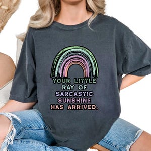 Comfort Colors®Your Little Ray of Sarcastic Sunshine Has Arrived Shirt, Trendy Sarcastic T-shirt, Sunshine Shirt, Weird Mom Shirt, Aesthetic