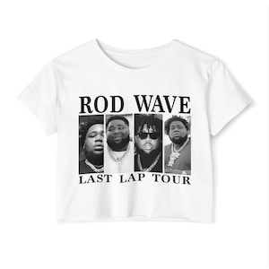 May include: White t-shirt with a black and white photo of Rod Wave and the text "Rod Wave Last Lap Tour" printed on the front.