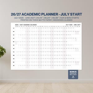 May include: A large white academic planner for July 2026 - June 2027, with a grid layout. The planner is printed on thick matte paper and has the text "26/27 Academic Planner - July Start". The dimensions are 24x18", 36x24", and 48x36".