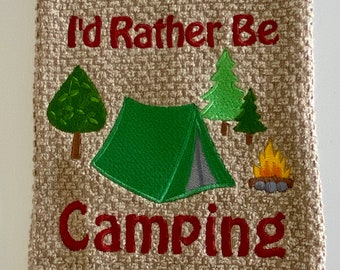 I’d Rather Be Camping Dish Towel