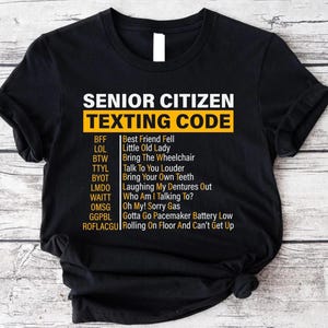 Sarcastic Senior Citizen Texting Code Shirt: Funny Retirement Gift