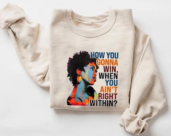 How You Gonna Win When You ain&#39;t Right Within Sweatshirt,Lauryn Hill Graphic T-Shirt,Lauryn Hill Music Love Fan,Rap lyrics,Lauryn Hill Gift
