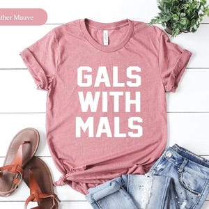 Gals With Mals Shirt,Belgian Malinois Lover,Funny Malinois,Malinois Mom Gift,Malinois Mama Shirt,Malinois Gift,Belgian Mal Lover Gift