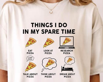 Pizza Lover Comfort Colors Shirt, Thinks I Do İn My Spare Time Funny Pizza Tshirt