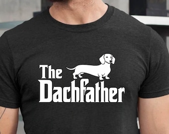 The Dachfather T-Shirt, Dachshund Dad Shirt, Wiener Dog Shirt, Father's Day Dachshund Dad Gift Tshirt, Dachshund Dog Owner Men Tee