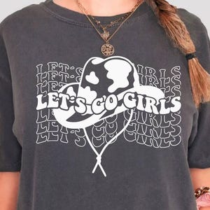 Shania Twain &#39;Let&#39;s Go Girls&#39; Comfort Colors Cowgirl T-Shirt