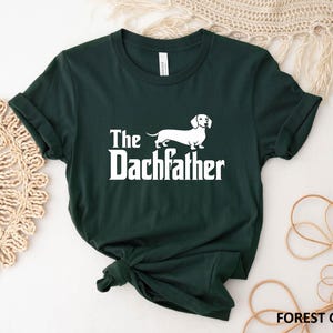 The Dachfather T-Shirt, Dachshund Dad Shirt, Wiener Dog Shirt, Father's Day Dachshund Dad Gift Tshirt, Dachshund Dog Owner Men Tee image 6