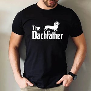 The Dachfather T-Shirt, Dachshund Dad Shirt, Wiener Dog Shirt, Father's Day Dachshund Dad Gift Tshirt, Dachshund Dog Owner Men Tee image 3