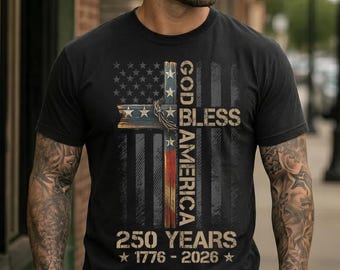 God Bless America Shirt, Comfort Colors Patriotic Cross Tee, 250 Years 1776 2026 Christian USA Flag T-Shirt, Fourth of July