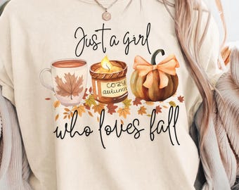 Just a Girl Who Loves Fall Shirt, Comfort Colors Cozy Autumn Tee, Pumpkin Spice Coffee T-Shirt, Cute Fall Graphic Shirt, Fall Lover Gift