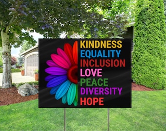 Be Kind Yard Sign - Diversity, Equality - Inclusion Sign - Human Rights, Justice, Hope & Peace Outdoor Decor - Choose Kindness 18''-24''