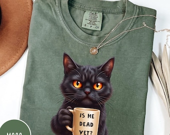 Comfort Colors® Ist er doch tot, schwarze Katzen-Shirt, Dark Humor Grafik, Libelles Shirt, Demokratisches Shirt, Anti-Trumpf-Protest-Shirt, Politisches Shirt