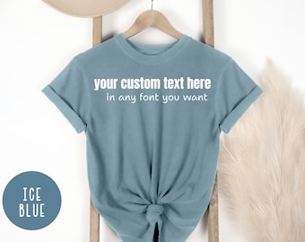 Comfort Colors® Personalized T-Shirt, Custom Text Shirt, Matching Shirts for Couples or Friends, Custom Gift for Him Her, Party Outfit Idea