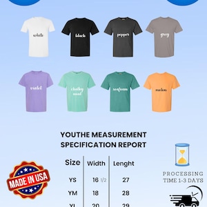 May include: A size chart for youth t-shirts with different color options. The colors include white, black, pepper, grey, violet, chalky mint, seafoam, and melon. The chart also includes the size, width, and length of each shirt. The sizes are YS, YM, YL, and YXL. The width is measured in inches and the length is measured in inches.