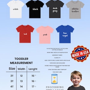 May include: Toddler-sized t-shirts in various colors, including white, black, gray, red, pink, and blue. The image displays a size chart with measurements in inches and details about the fabric and construction. The text says "Made in USA".