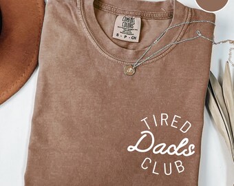 Camiseta Comfort Colors® del Club de Papás Cansados: Divertida camiseta de papá, regalo para el Día del Padre, camiseta de papá agotado, camiseta de agradecimiento a papá
