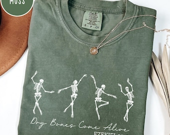 Comfort Colors® Christian Halloween Shirt, Dancing Skeleton Dry Bones Come Alive, Fall Jesus Shirt, Bible Verse Shirt, Scripture Shirt Faith