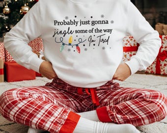 Sudadera con canción navideña, Sudadera navideña "Probablemente solo voy a cantar algunas canciones, estoy cansado", Regalo navideño divertido