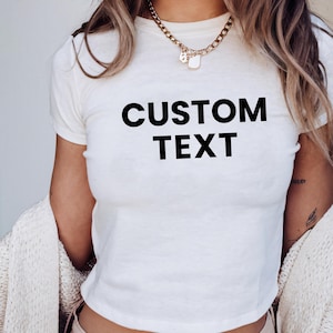 Custom Text Baby Tee y2k, Custom Text Shirt, Personalized Shirt, Gift for her,Custom Y2K Fashion Trendy 90s Vintage Tee, Custom Women Fitted