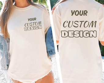 Comfort Colors® Custom Logo Shirt, Personalized Company Tee, Custom Couple Shirt,  Front and Back Your Own Message Slogan Logo Tshirt
