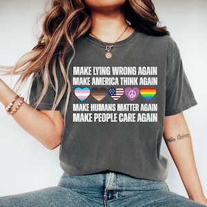 Comfort Colors® Make Lying Wrong Again Shirt, Human’s Rights Apparel, Sarcastic Political, Bold Statement, Anti-Lying, Gift for Activists