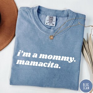 Comfort Colors® I&#39;m a Mommy Mamacita Funny Huda Quote Meme Shirt, for Mom Gifts for Reality TV Fans Love Inspired Island Quotes I&#39;m a Mom