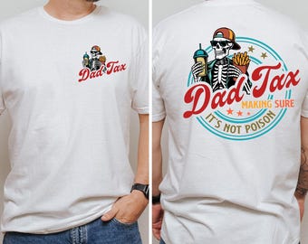 Dad Tax Shirt, Funny Dad Tax Skeleton T-Shirt, Retro Style Dad Tee, Gift for Dad, Funny Dad Gifts, Taxation Shirt, Fathers Day Gift