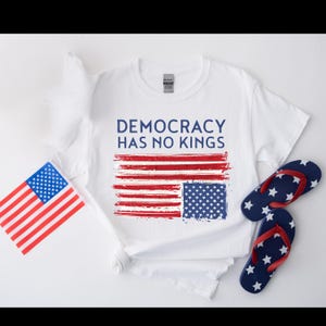 Democracy Has No Kings Shirt,Anti Trump Shirt, upside down American flag shirt, Anti Maga shirt, Liberal Tshirt, Democrat shirt, Resist tee