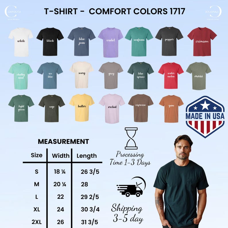 May include: A chart showing the different colors and sizes of t-shirts available. The chart includes a size guide with measurements in inches. The text "Made in USA" is visible in the bottom right corner of the image.
