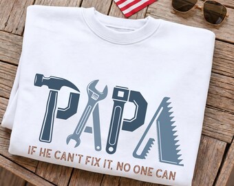 Papa If He Can't Fix It No One Can Shirt, Father's Day Gift, Papa Comfort Colors® Shirt, Funny Fixer Gift, Gift for Papa