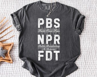 Comfort Colors® Anti-Trumpf-FDT-Shirt, Unterstützung für den öffentlichen Fernsehen, T-Shirt wider Tyrannei, NPR PBS Politisches Grafik-Shirt Facts Over Fear