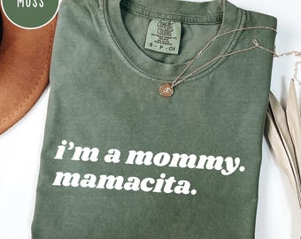 Ich bin eine Mama Mamacita lustiges Huda Zitat Meme Comfort Colors® Shirt, für Mama Geschenke für Realität TV Fans Liebe inspiriert Insel Zitate Ich bin eine Mama