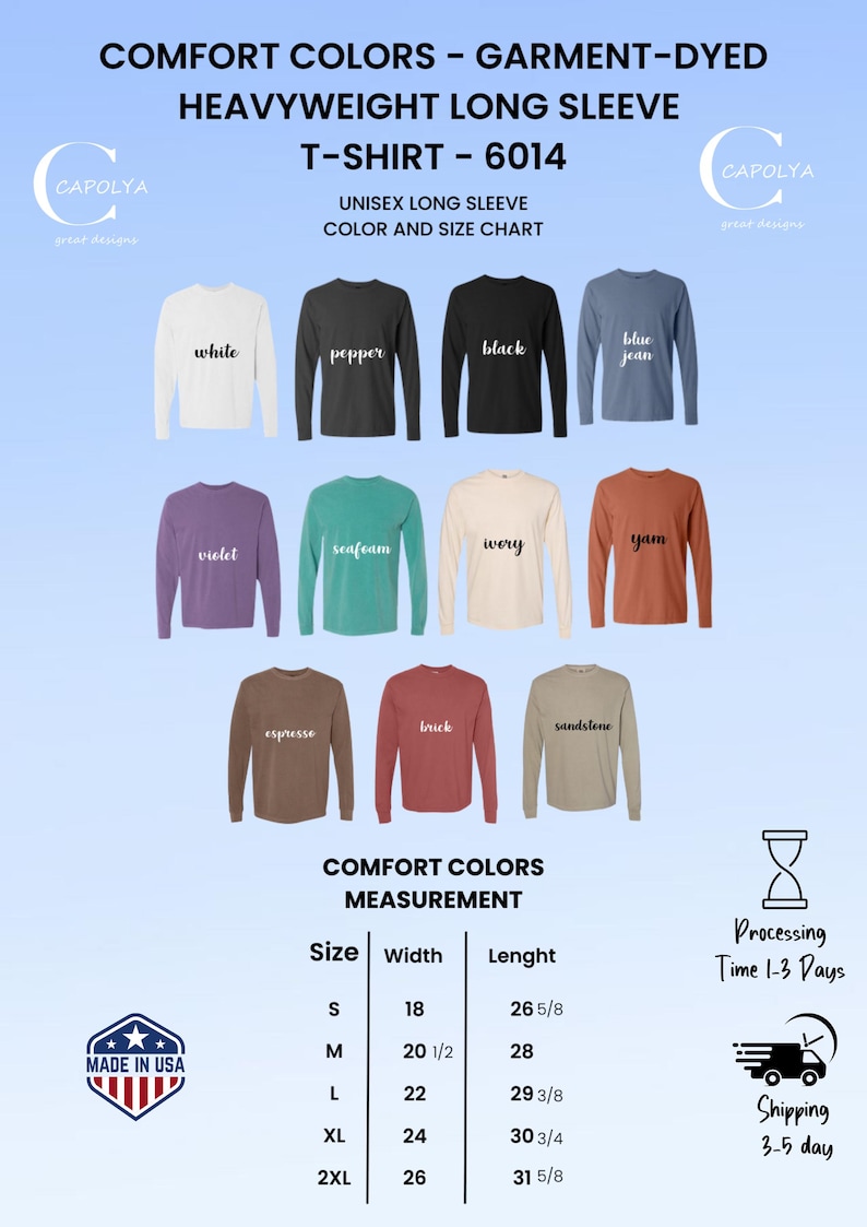May include: A range of unisex long-sleeve t-shirts in colors like white, black, and blue jean. The image includes a size chart with measurements in inches, with the length of a size S shirt being 67.63 cm. The text "COMFORT COLORS - GARMENT-DYED" is visible.