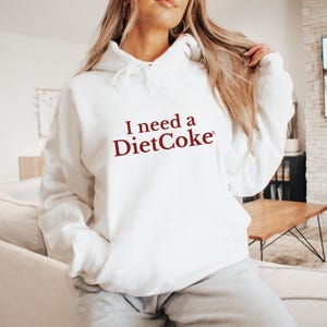 I Need A Diet Coke Sweatshirt , Soda Lover Sweatshirt, Cute Funny Trendy Diet Coke Graphic Crewneck Sweater, Diet Coke Lover Gift For Her