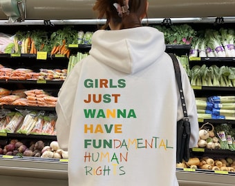 Girls Just Wanna Have Fundamental Human Rights Sweatshirt, Women's Rights Feminist Hoodie, Fundamental Rights Retro Hoodie, Roe V Wade Sweat