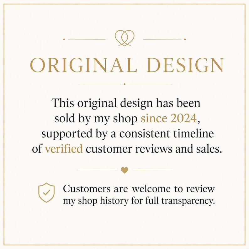 May include: Cream-colored card with the words "ORIGINAL DESIGN" in gold lettering. The text below states the design has been sold since 2024, supported by customer reviews. A shield icon and heart are also present.