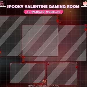 May include: A digital overlay design for a gaming room, featuring four transparent rectangular frames with diagonal gray stripes. The design has a dark red and black grid background, with red rose and heart accents. Text reads "Spooky Valentine Gaming Room" and "4x Webcam Overlay".