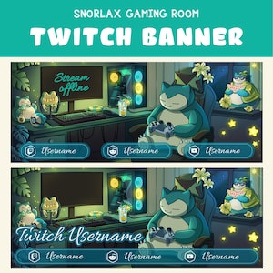 May include: A teal and blue Twitch banner with the text "SNORLAX GAMING ROOM" and "TWITCH BANNER". The banner features a cartoon Snorlax character in a gaming room setting, with the text "Stream offline" on the monitor. Includes social media username placeholders.
