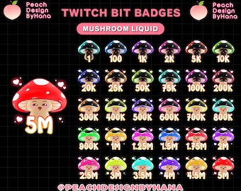 May include: A set of 20 Twitch bit badges featuring a cartoon mushroom with different colored lights and numbers representing the number of bits required to earn each badge. The badges range from 1 bit to 5 million bits. The text "TWITCH BIT BADGES" and "MUSHROOM LIQUID" are at the top of the image. The text "@PEACHDESIGNBYHANA" is at the bottom of the image.