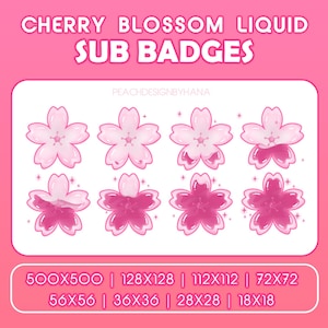 May include: A set of eight pink cherry blossom sub badges in various sizes. The badges feature a liquid effect with a pink cherry blossom design. The sizes are 500x500, 128x128, 112x112, 72x72, 56x56, 36x36, 28x28, and 18x18.