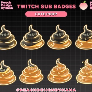 May include: Eight Twitch sub badges with cartoon poop designs in black and brown, each with a glowing outline. The text "Twitch Sub Badges" and "Cute Poop" are displayed at the top. The creator's name is at the bottom of the image.