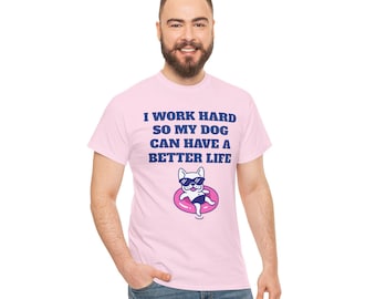 Camiseta gráfica "Trabajando duro por mi perro"